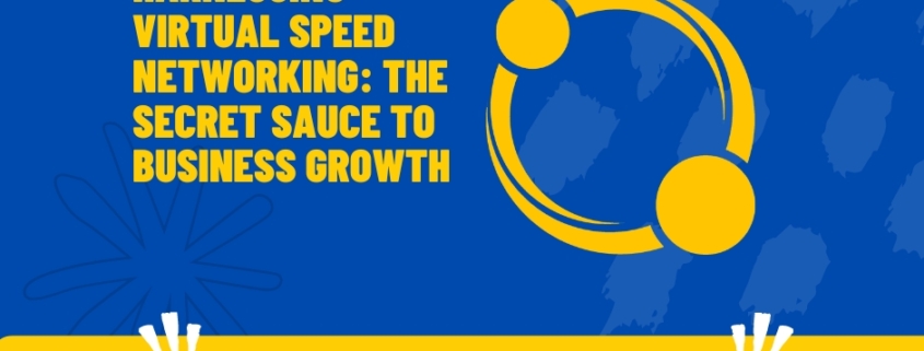 Harnessing Virtual Speed Networking The Secret Sauce to Business Growth FB